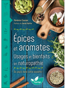 Livre - Epices et aromates - Usages et bienfaits en naturopathie